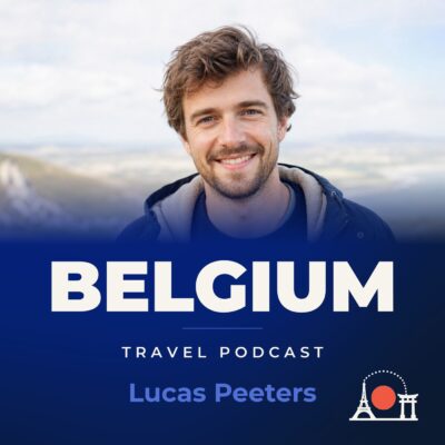 Belgium Travel Podcast with Lucas Peeters