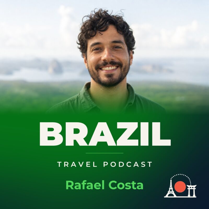 Brazil Travel Podcast with Rafael Costa