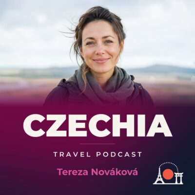 Czechia Travel Podcast with Tereza Nováková