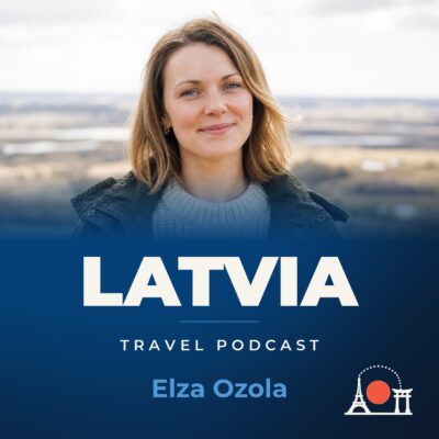 Latvia Travel Podcast with Elza Ozola