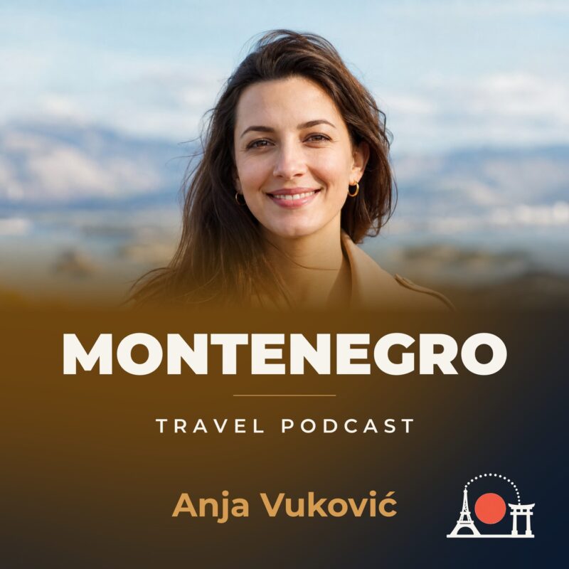 Montenegro Travel Podcast with Anja Vuković