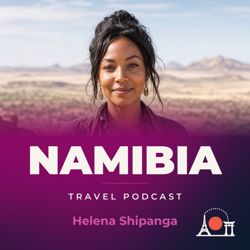 Namibia Travel Podcast with Helena Shipanga