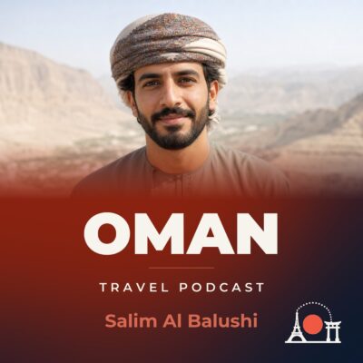 Oman Travel Podcast with Salim Al Balushi