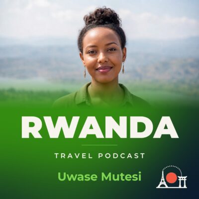 Rwanda Travel Podcast with Uwase Mutesi