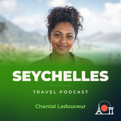 Seychelles Travel Podcast with Chantal Ladouceur