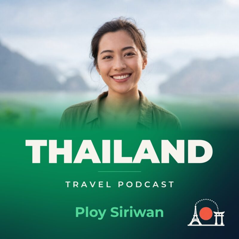 Thailand Travel Podcast with Ploy Siriwan