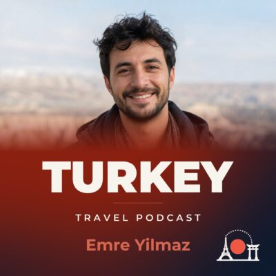Turkey Travel Podcast with Emre Yilmaz